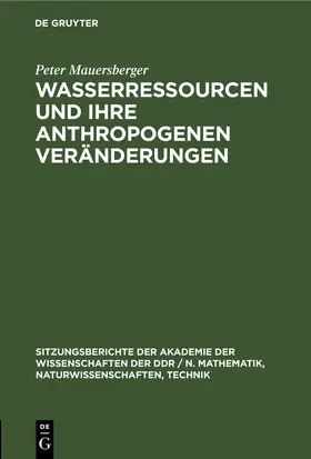 Mauersberger | Wasserressourcen und ihre anthropogenen Veränderungen | E-Book | www.sack.de