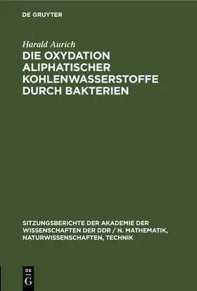 Aurich |  Die Oxydation aliphatischer Kohlenwasserstoffe durch Bakterien | eBook | Sack Fachmedien