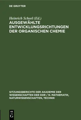 Scheel |  Ausgewählte Entwicklungsrichtungen der organischen Chemie | eBook | Sack Fachmedien