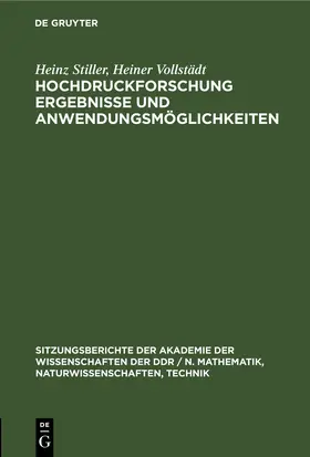Stiller / Vollstädt |  Hochdruckforschung Ergebnisse und Anwendungsmöglichkeiten | eBook | Sack Fachmedien