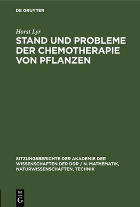 Lyr | Stand und Probleme der Chemotherapie von Pflanzen | Buch | 978-3-11-258567-2 | sack.de