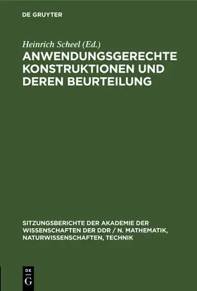 Scheel | Anwendungsgerechte Konstruktionen und deren Beurteilung | Buch | 978-3-11-258569-6 | www.sack.de