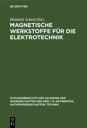 Scheel |  Magnetische Werkstoffe für die Elektrotechnik | eBook | Sack Fachmedien