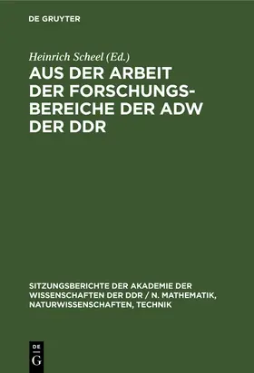 Scheel |  Aus der Arbeit der Forschungsbereiche der AdW der DDR | Buch |  Sack Fachmedien