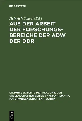 Scheel |  Aus der Arbeit der Forschungsbereiche der AdW der DDR | eBook | Sack Fachmedien