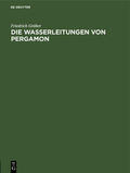 Gräber |  Die Wasserleitungen von Pergamon | Buch |  Sack Fachmedien