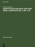 Spiegelberg |  Demotische Papyrus von der Insel Elephantine, I: Nr. 1¿13 | Buch |  Sack Fachmedien