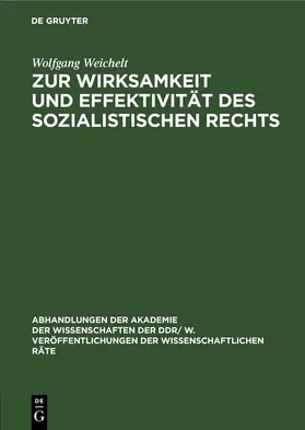 Weichelt |  Zur Wirksamkeit und Effektivität des sozialistischen Rechts | eBook | Sack Fachmedien