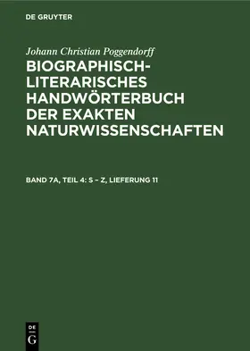 Poggendorff / Zaunick / Kühn |  S ¿ Z, Lieferung 11 | Buch |  Sack Fachmedien