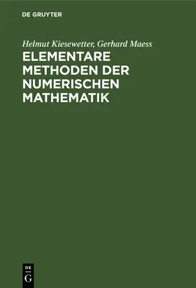 Maess / Kiesewetter | Elementare Methoden der numerischen Mathematik | Buch | 978-3-11-259041-6 | www.sack.de