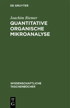 Riemer |  Quantitative organische Mikroanalyse | Buch |  Sack Fachmedien