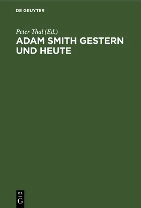 Thal | Adam Smith gestern und heute | Buch | 978-3-11-259147-5 | www.sack.de