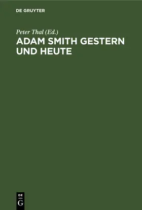 Thal |  Adam Smith gestern und heute | eBook | Sack Fachmedien