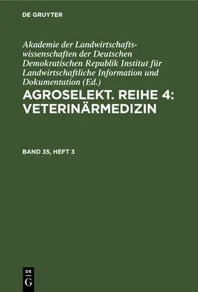  Agroselekt. Reihe 4: Veterinärmedizin. Band 35, Heft 3 | eBook | Sack Fachmedien