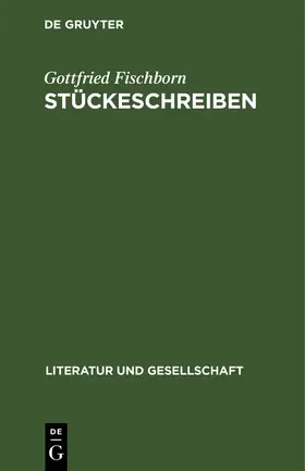 Fischborn |  Stückeschreiben | Buch |  Sack Fachmedien