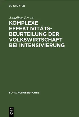 Braun |  Komplexe Effektivitätsbeurteilung der Volkswirtschaft bei Intensivierung | eBook | Sack Fachmedien