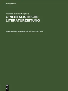 Hartmann |  Orientalistische Literaturzeitung, Jahrgang 53, Number 7/8, Juli/August 1958 | Buch |  Sack Fachmedien
