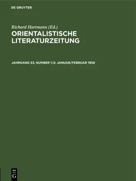 Hartmann |  Orientalistische Literaturzeitung, Jahrgang 53, Number 1/2, Januar/Februar 1958 | Buch |  Sack Fachmedien