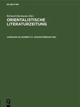 Hartmann |  Orientalistische Literaturzeitung, Jahrgang 49, Number 1/2, Januar/Februar 1954 | Buch |  Sack Fachmedien