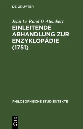 D’Alembert | Einleitende Abhandlung zur Enzyklopädie (1751) | Buch | 978-3-11-259381-3 | www.sack.de