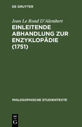 D’Alembert |  Einleitende Abhandlung zur Enzyklopädie (1751) | eBook | Sack Fachmedien