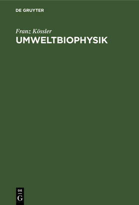 Kössler | Umweltbiophysik | Buch | 978-3-11-259405-6 | sack.de