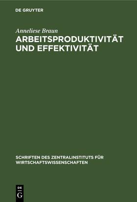 Braun |  Arbeitsproduktivität und Effektivität | Buch |  Sack Fachmedien