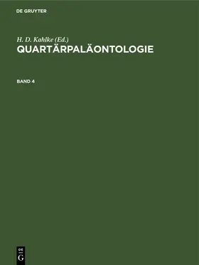 Kahlke |  Quartärpaläontologie. Band 4 | eBook | Sack Fachmedien