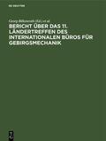 Höfer / Bilkenroth |  Bericht über das 11. Ländertreffen des Internationalen Büros für Gebirgsmechanik | Buch |  Sack Fachmedien