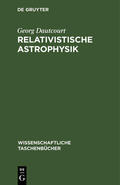 Dautcourt |  Relativistische Astrophysik | Buch |  Sack Fachmedien