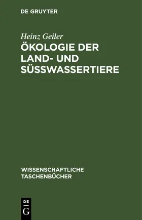 Geiler |  Ökologie der Land- und Süßwassertiere | eBook | Sack Fachmedien