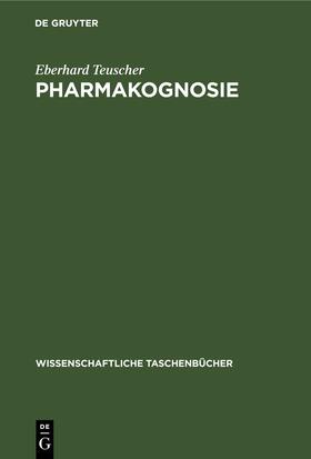 Teuscher | Pharmakognosie | Buch | 978-3-11-259579-4 | sack.de