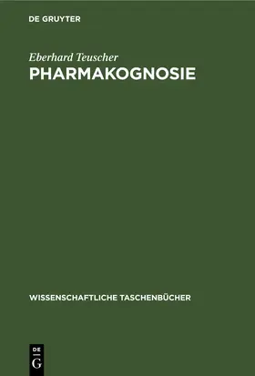 Teuscher |  Pharmakognosie | eBook | Sack Fachmedien