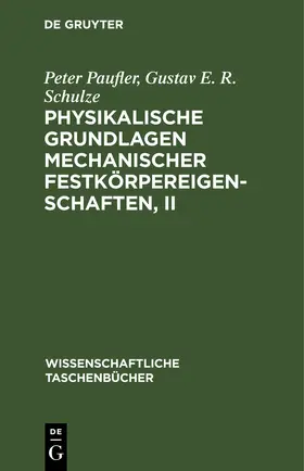 Paufler / Schulze |  Physikalische Grundlagen mechanischer Festkörpereigenschaften, II | eBook | Sack Fachmedien