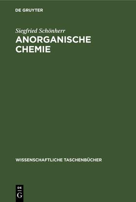 Schönherr |  Anorganische Chemie | Buch |  Sack Fachmedien