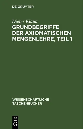 Klaua |  Grundbegriffe der axiomatischen Mengenlehre, Teil 1 | Buch |  Sack Fachmedien