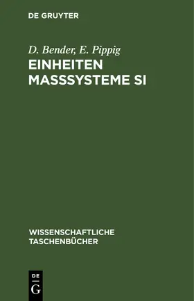 Bender / Pippig |  Einheiten Maßsysteme SI | eBook | Sack Fachmedien