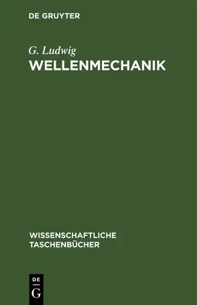 Ludwig | Wellenmechanik | Buch | 978-3-11-259663-0 | www.sack.de