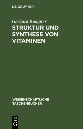 Kempter |  Struktur und Synthese von Vitaminen | eBook | Sack Fachmedien