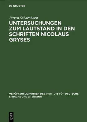 Scharnhorst |  Untersuchungen zum Lautstand in den Schriften Nicolaus Gryses | eBook | Sack Fachmedien