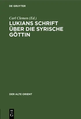 Clemen |  Lukians Schrift über die syrische Göttin | Buch |  Sack Fachmedien
