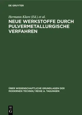 Klare / Frühauf / Gummel |  Neue Werkstoffe durch pulvermetallurgische Verfahren | Buch |  Sack Fachmedien