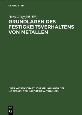 Schulze / Ringpfeil |  Grundlagen des Festigkeitsverhaltens von Metallen | eBook | Sack Fachmedien