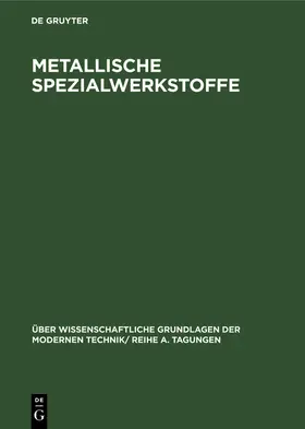 Degruyter |  Metallische Spezialwerkstoffe | Buch |  Sack Fachmedien