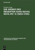 Lange |  Die Werke des Regenten Sans Rgyas Rgya Mc¿ O (1653¿1705) | Buch |  Sack Fachmedien