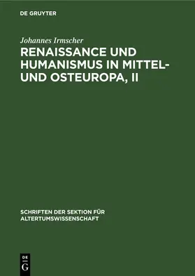 Irmscher |  Renaissance und Humanismus in Mittel- und Osteuropa, II | eBook | Sack Fachmedien