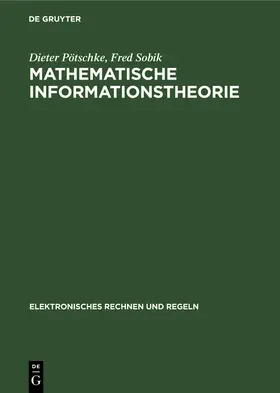 Sobik / Pötschke |  Mathematische Informationstheorie | Buch |  Sack Fachmedien