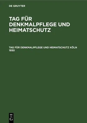  Tag für Denkmalpflege und Heimatschutz Köln 1930 | eBook | Sack Fachmedien