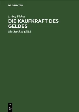 Fisher / Stecker |  Die Kaufkraft des Geldes | Buch |  Sack Fachmedien