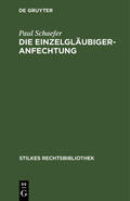 Schaefer |  Die Einzelgläubigeranfechtung | eBook | Sack Fachmedien